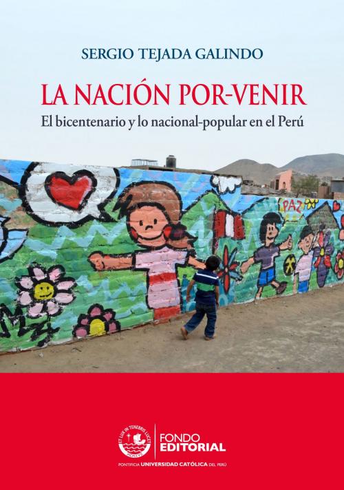 Cover of the book La nación por-venir by Sergio Tejada, Fondo Editorial de la PUCP