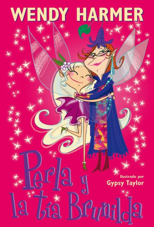 Cover of the book Perla y la tía Brunilda by Wendy Harmer, Gypsy Taylor, Penguin Random House Grupo Editorial España