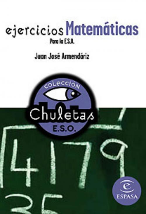 Cover of the book Ejercicios matemáticas para la ESO by Juan José Armendáriz, Grupo Planeta