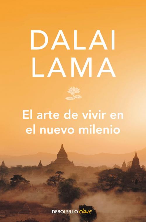 Cover of the book El arte de vivir en el nuevo milenio by Dalai Lama, Penguin Random House Grupo Editorial España