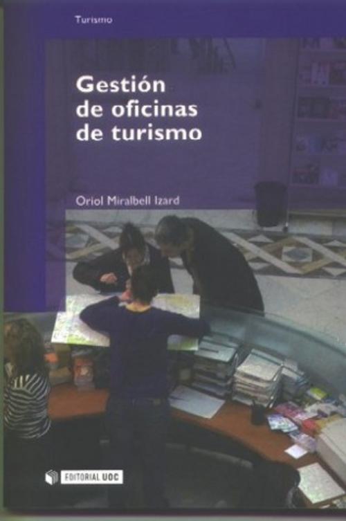 Cover of the book Gestión de oficinas de turismo by Oriol MiralbellIzard, EDITORIAL UOC, S.L.