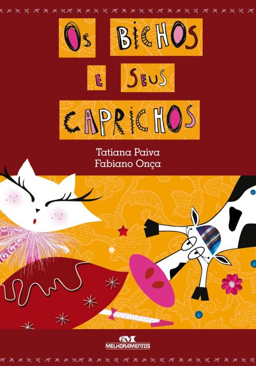 Cover of the book Os Bichos e Seus Caprichos by Fabiano Onça, Editora Melhoramentos