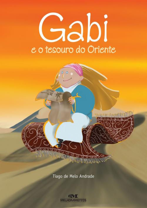 Cover of the book Gabi e o Tesouro do Oriente by Tiago de Melo Andrade, Editora Melhoramentos