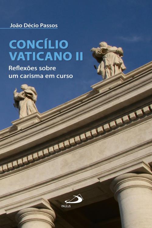 Cover of the book Concílio Vaticano II by João Décio Passos, Paulus Editora