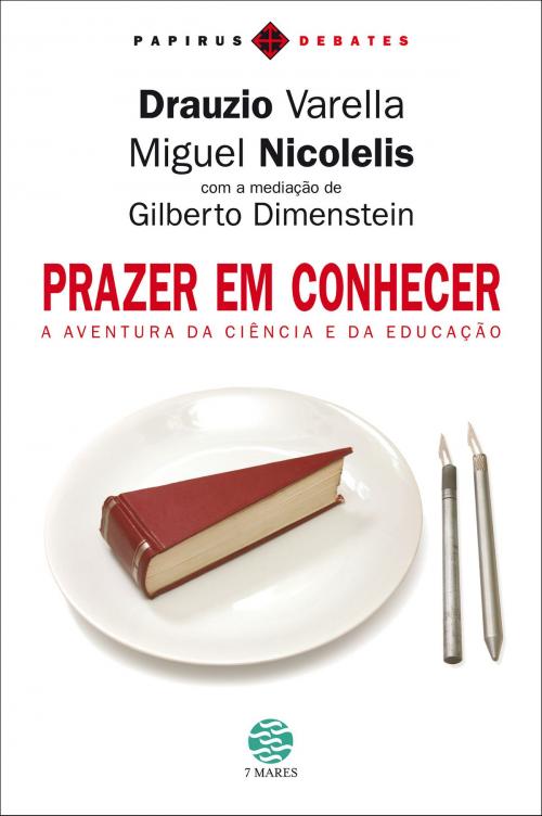 Cover of the book Prazer em conhecer by Drauzio Varella, Miguel Nicolelis, Gilberto Dimenstein, Papirus Editora