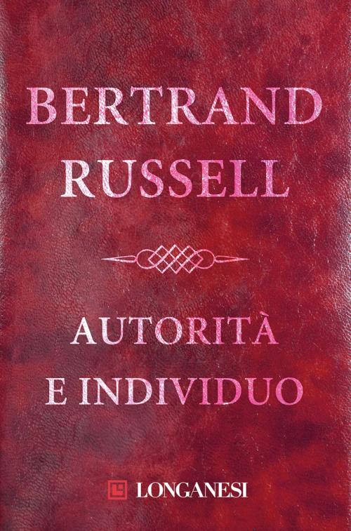 Cover of the book Autorità e individuo by Bertrand Russell, Longanesi