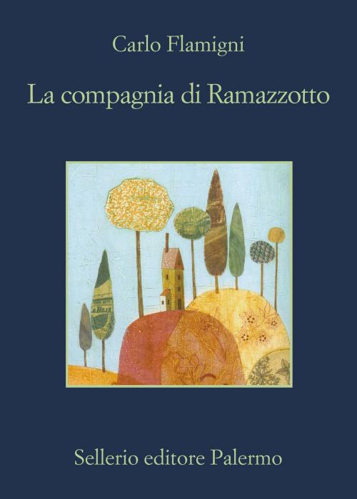 Cover of the book La compagnia di Ramazzotto by Carlo Flamigni, Sellerio Editore