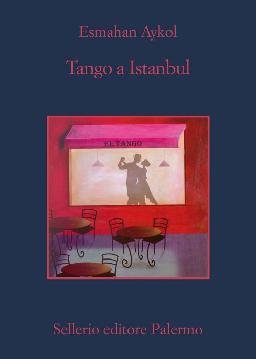 Cover of the book Tango a Istanbul by Esmahan Aykol, Sellerio Editore