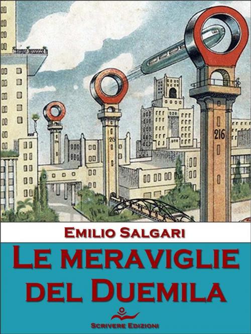 Cover of the book Le meraviglie del Duemila by Emilio Salgari, Scrivere