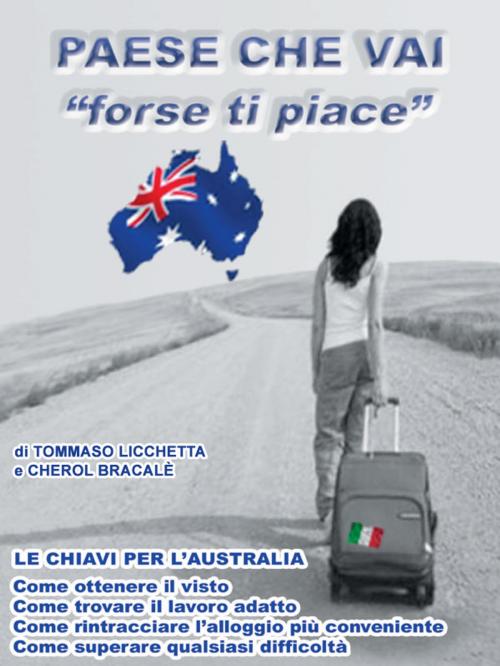 Cover of the book Le chiavi per l'Australia by Tommaso Licchetta e Cherol Bracalè, Youcanprint