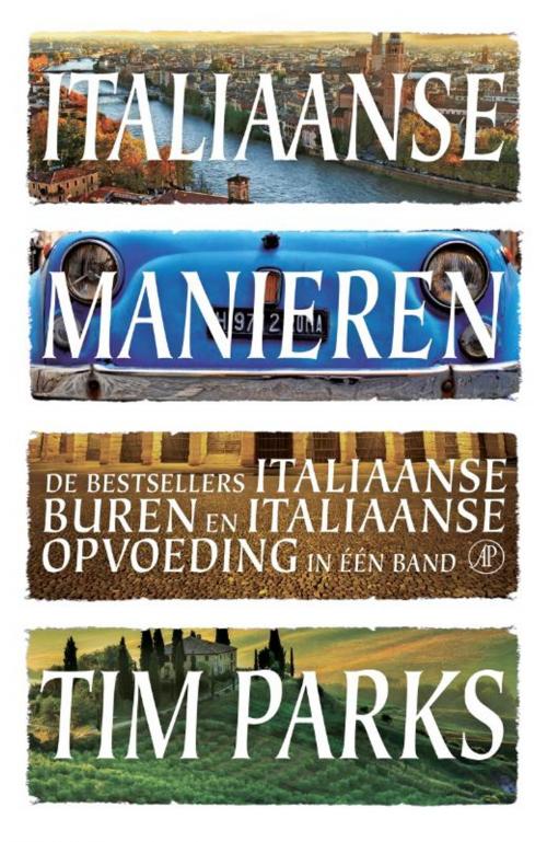 Cover of the book Italiaanse manieren omnibus by Tim Parks, Singel Uitgeverijen