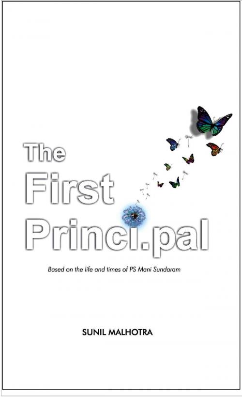 Cover of the book The First Principal by Sunil Malhotra, AuthorsUpFront