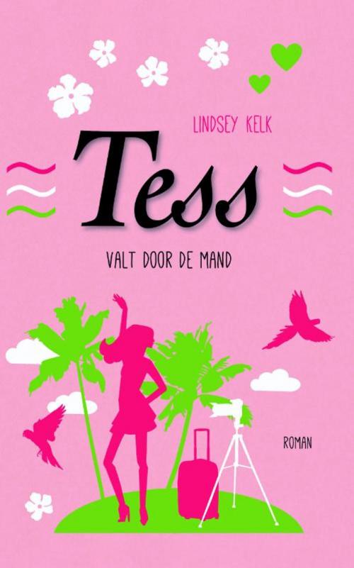 Cover of the book Tess valt door de mand by Lindsey Kelk, Meulenhoff Boekerij B.V.