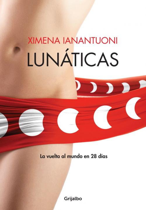 Cover of the book Lunáticas by Ximena Ianantuoni, Penguin Random House Grupo Editorial Argentina