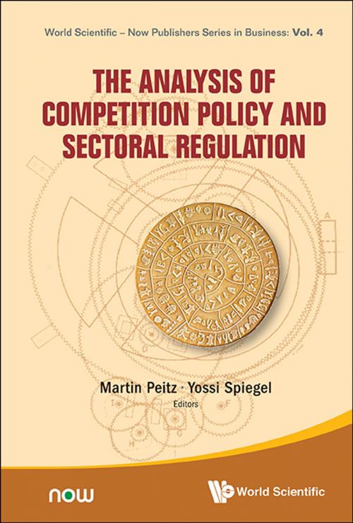 Cover of the book The Analysis of Competition Policy and Sectoral Regulation by Martin Peitz, Yossi Spiegel, World Scientific Publishing Company