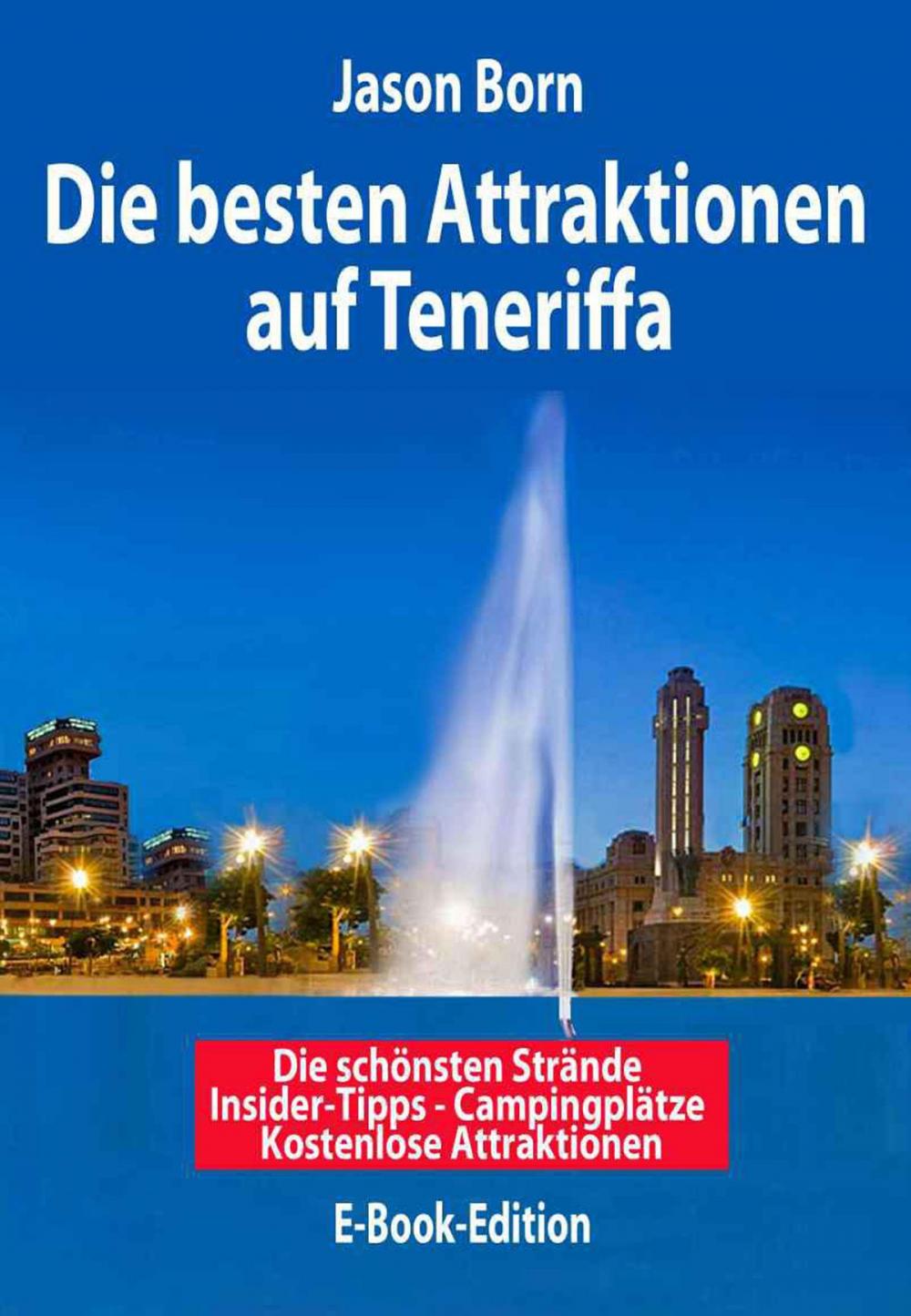 Big bigCover of Die besten Attraktionen auf Teneriffa