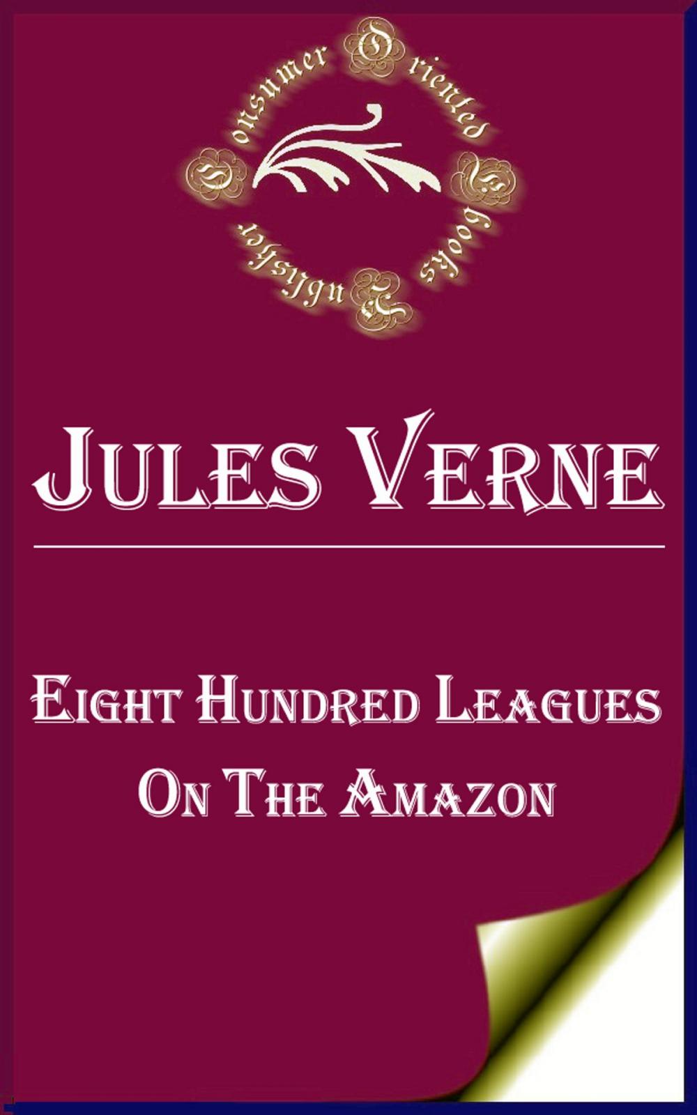 Big bigCover of Eight Hundred Leagues on the Amazon