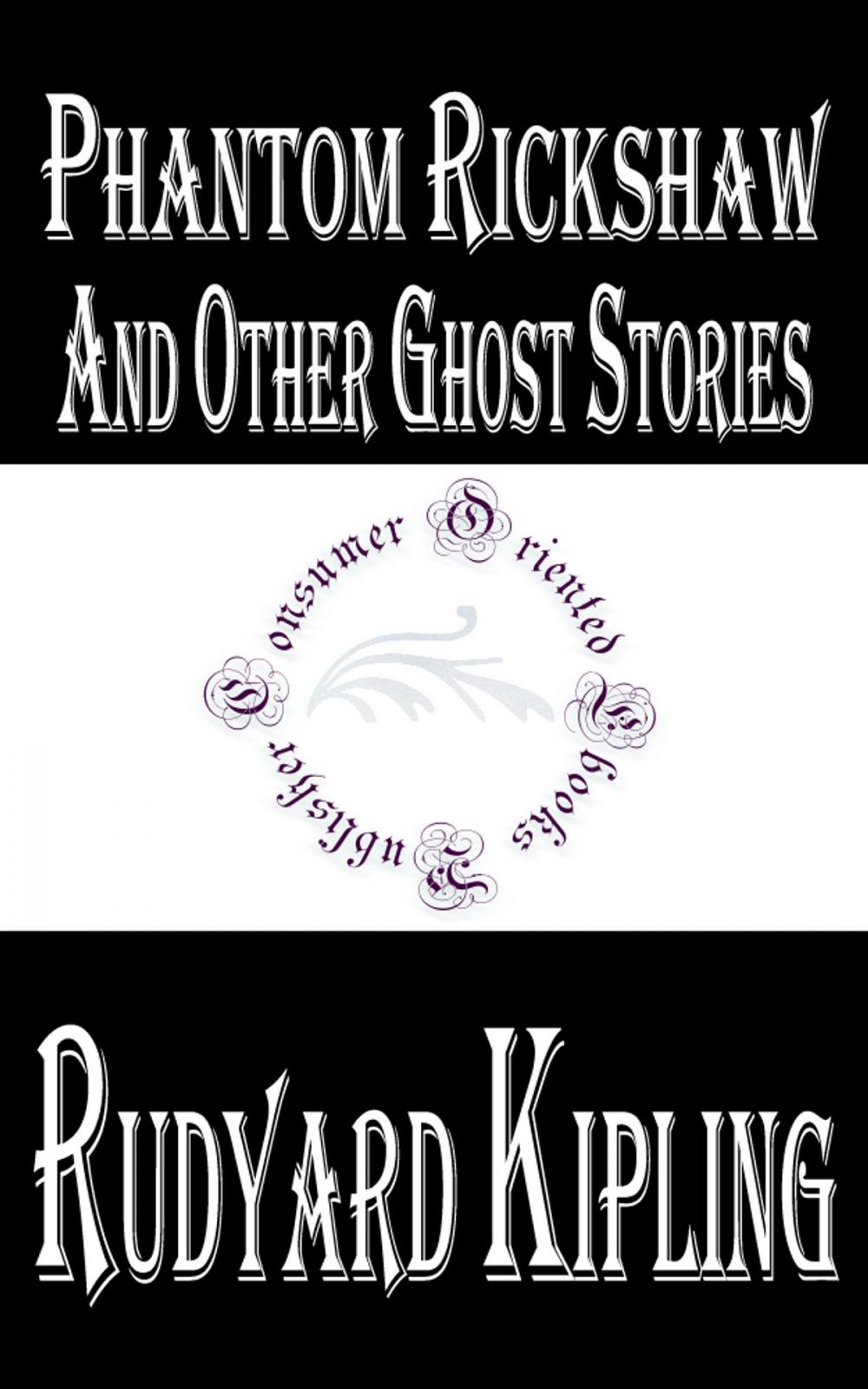 Big bigCover of Phantom Rickshaw and Other Ghost Stories by Rudyard Kipling