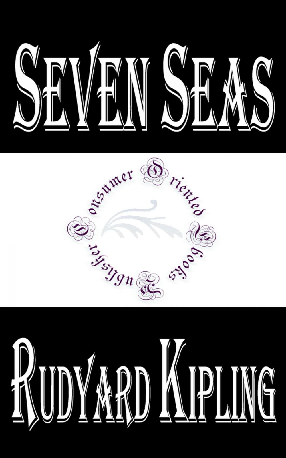 Big bigCover of Seven Seas by Rudyard Kipling