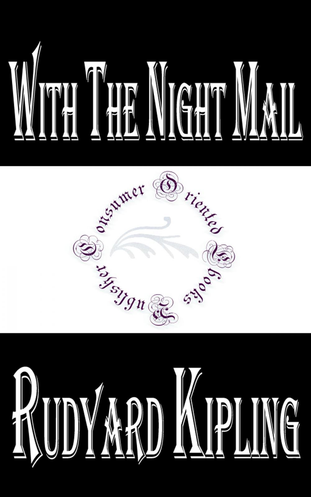 Big bigCover of With The Night Mail by Rudyard Kipling