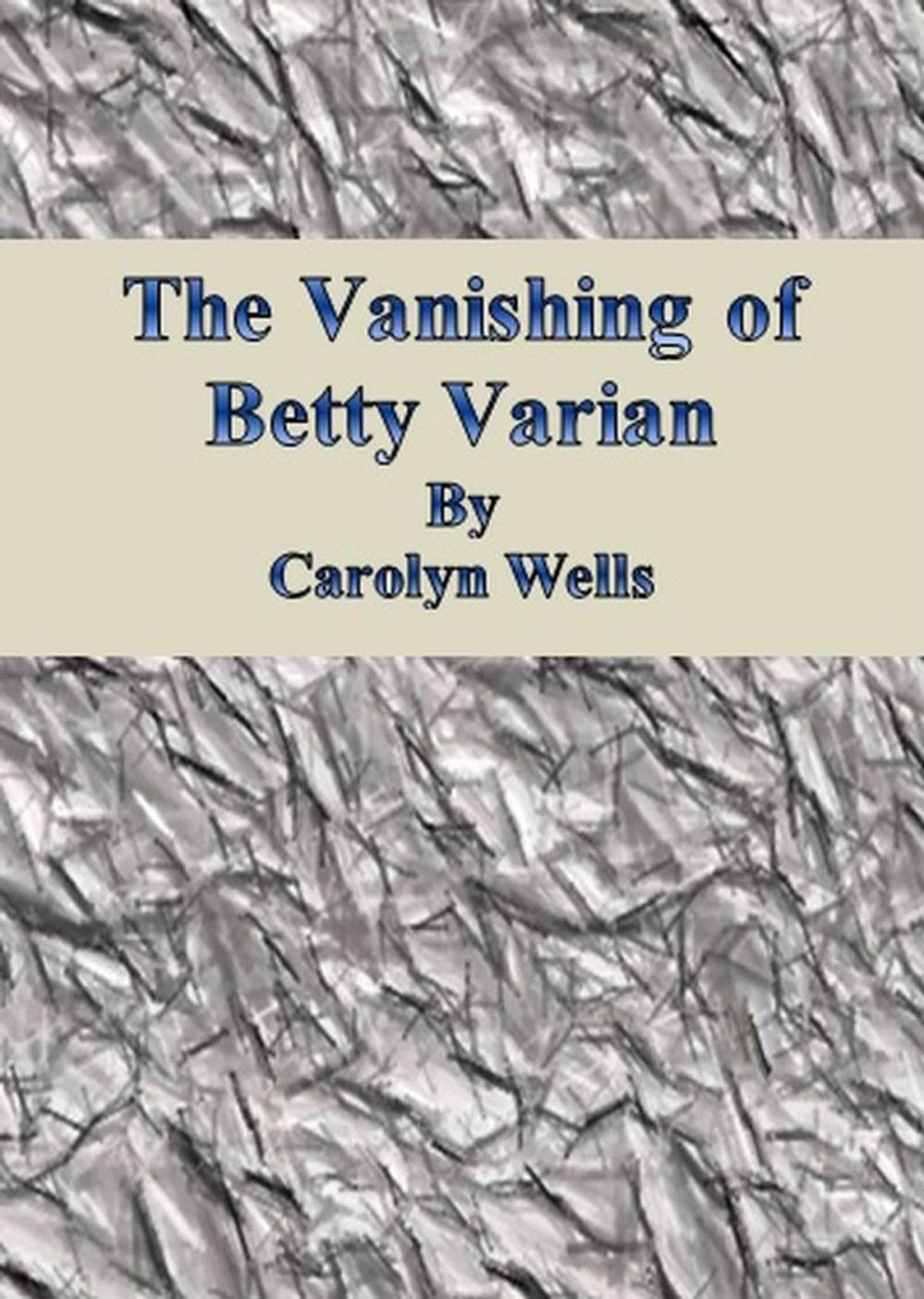 Big bigCover of The Vanishing of Betty Varian