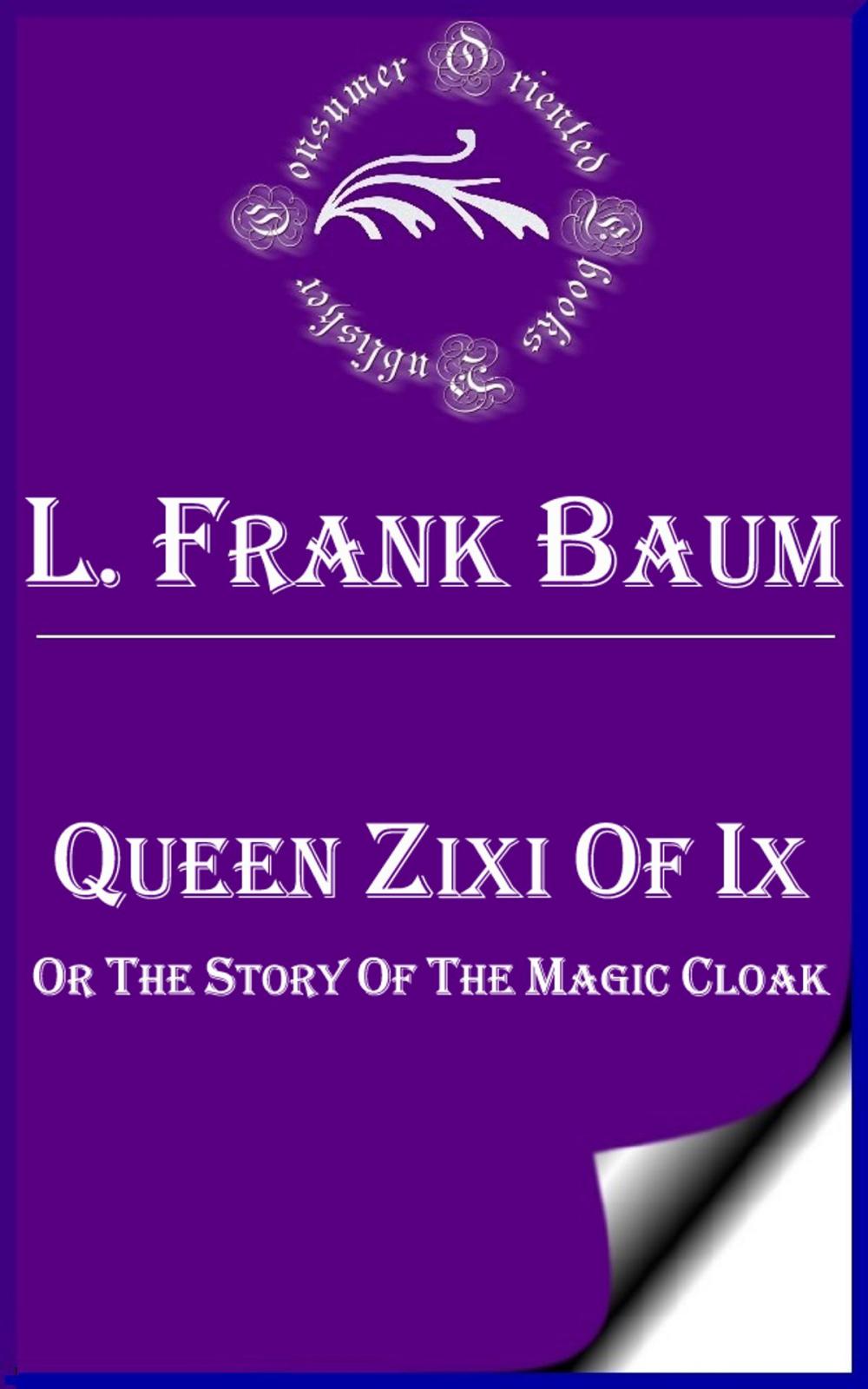 Big bigCover of Queen Zixi of Ix or The Story of the Magic Cloak