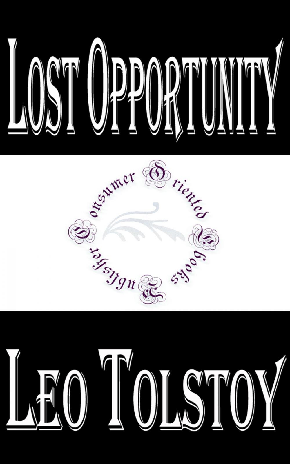 Big bigCover of Lost Opportunity by Leo Tolstoy