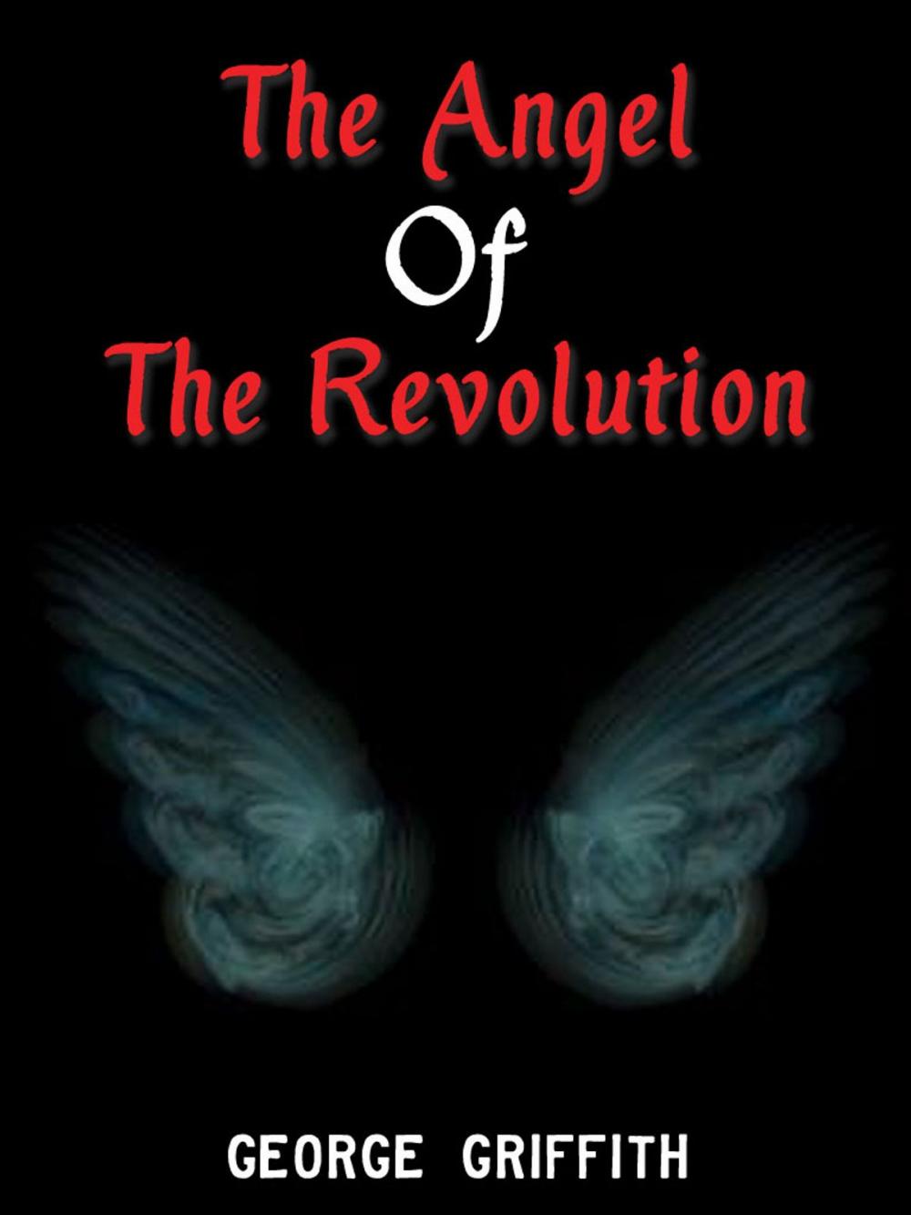 Big bigCover of The Angel Of The Revolution