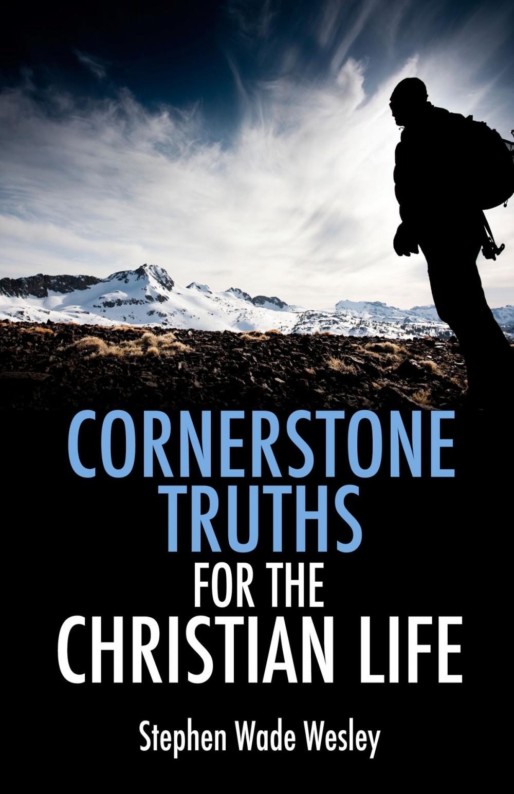 Big bigCover of Cornerstone Truths For The Christian Life