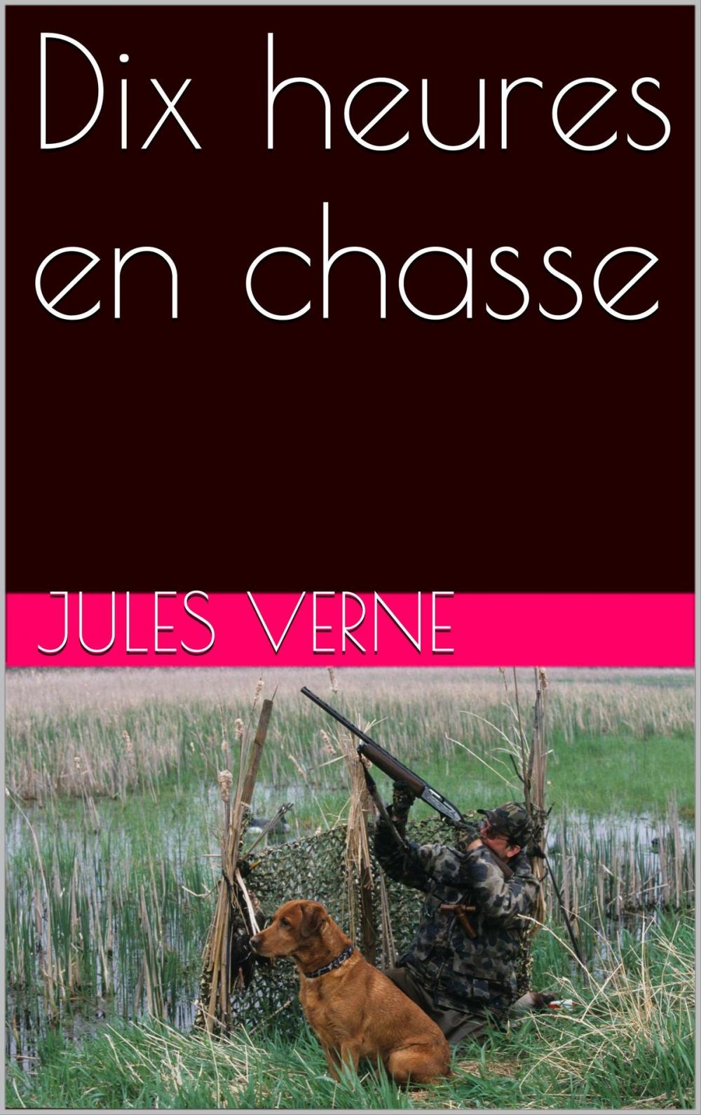 Big bigCover of Dix heures en chasse