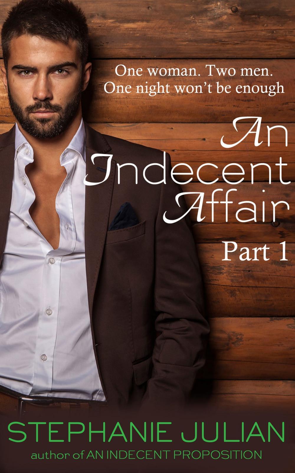 Big bigCover of An Indecent Affair Part I