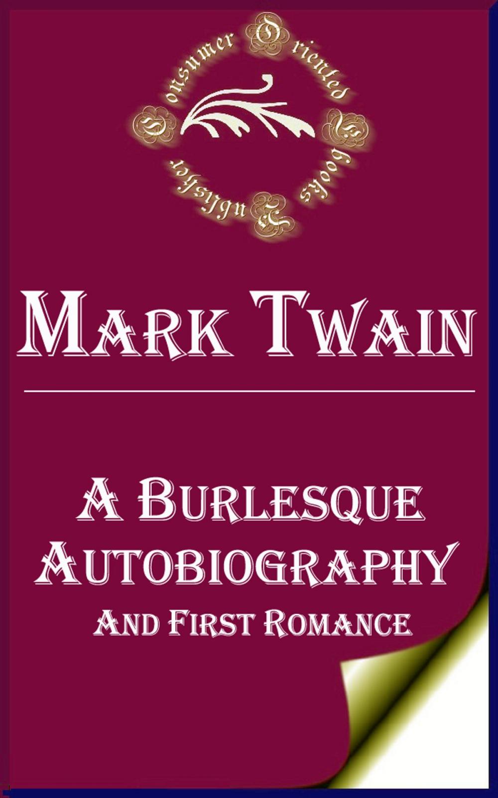 Big bigCover of A Burlesque Autobiography and First Romance
