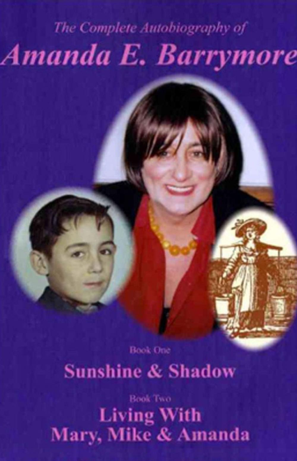 Big bigCover of The Complete Autobiography of Amanda E. Barrymore: Sunshine & Shadow Book one