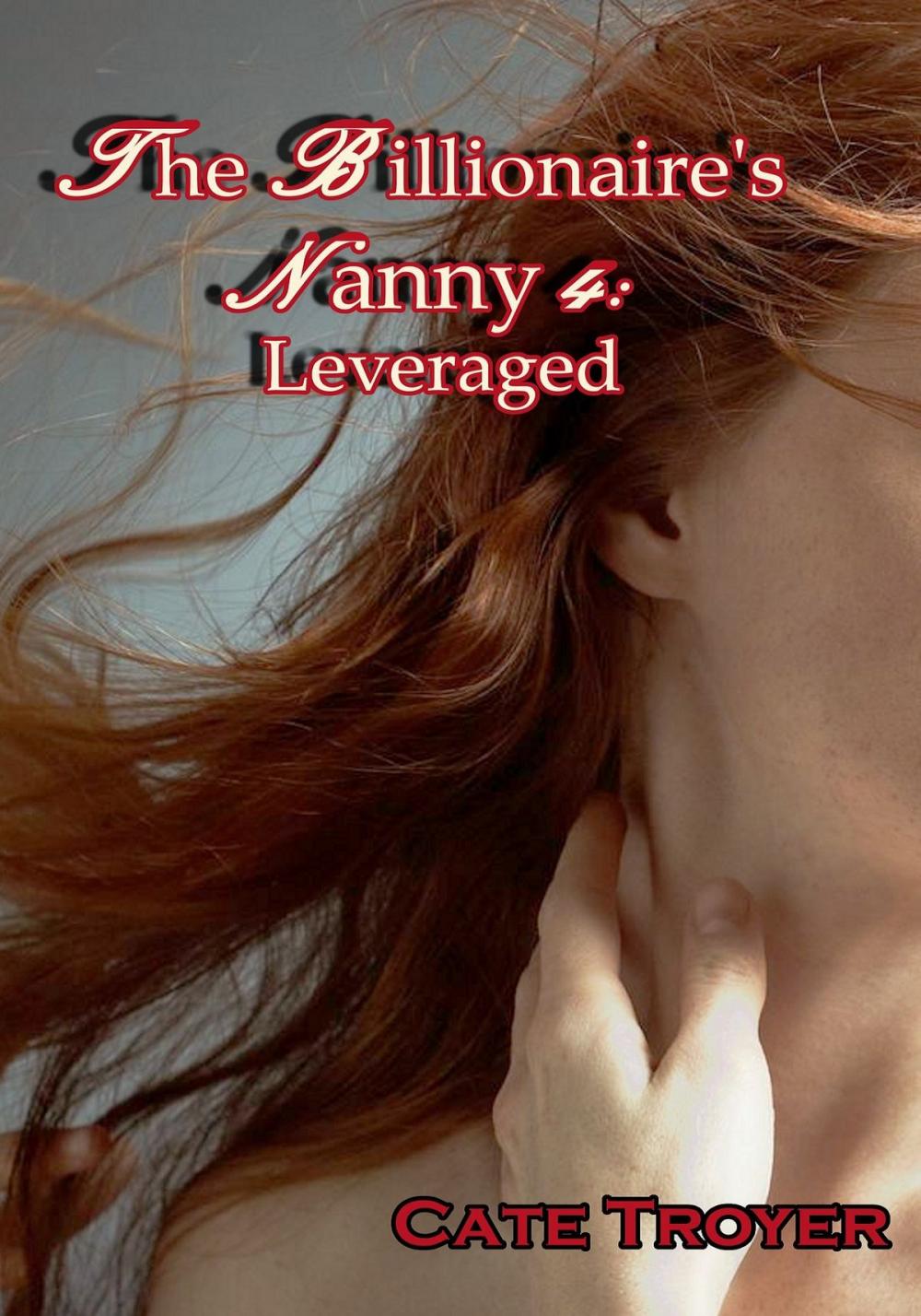 Big bigCover of The Billionaire's Nanny 4: Leveraged