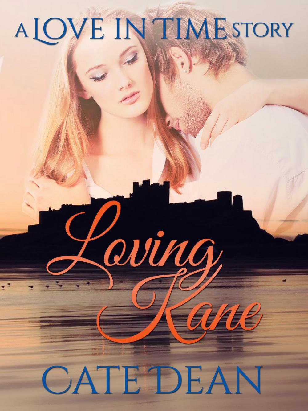 Big bigCover of Loving Kane - A Love in Time Story (Love in Time 2.5)