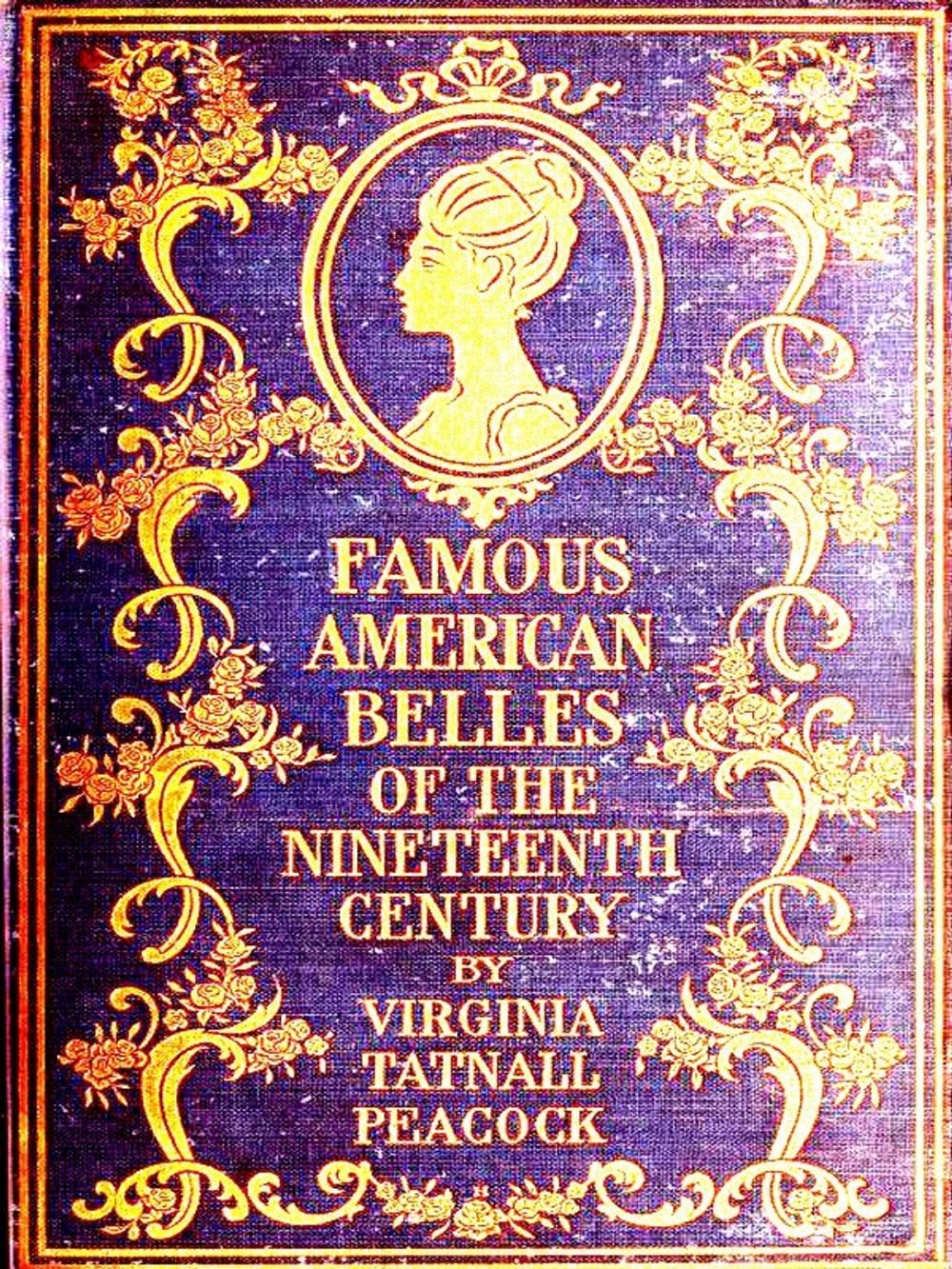 Big bigCover of Famous American Belles of the Nineteenth Century