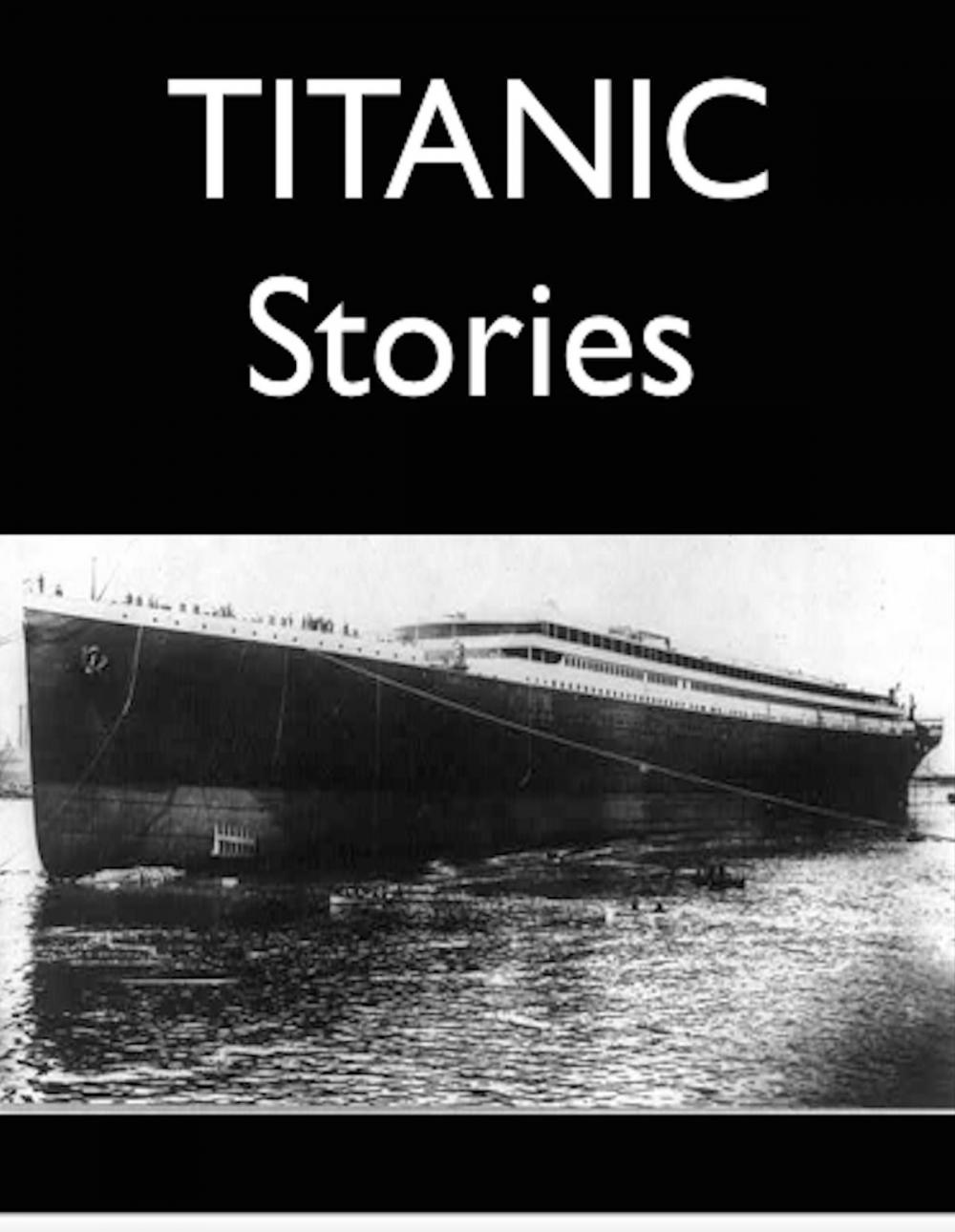 Big bigCover of Titanic Stories