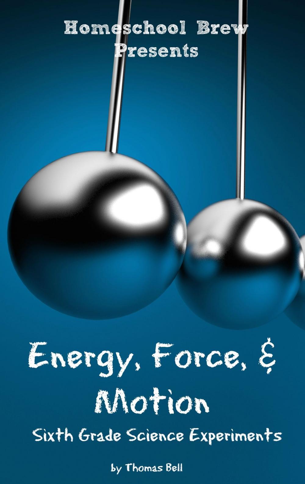 Big bigCover of Energy, Force, & Motion