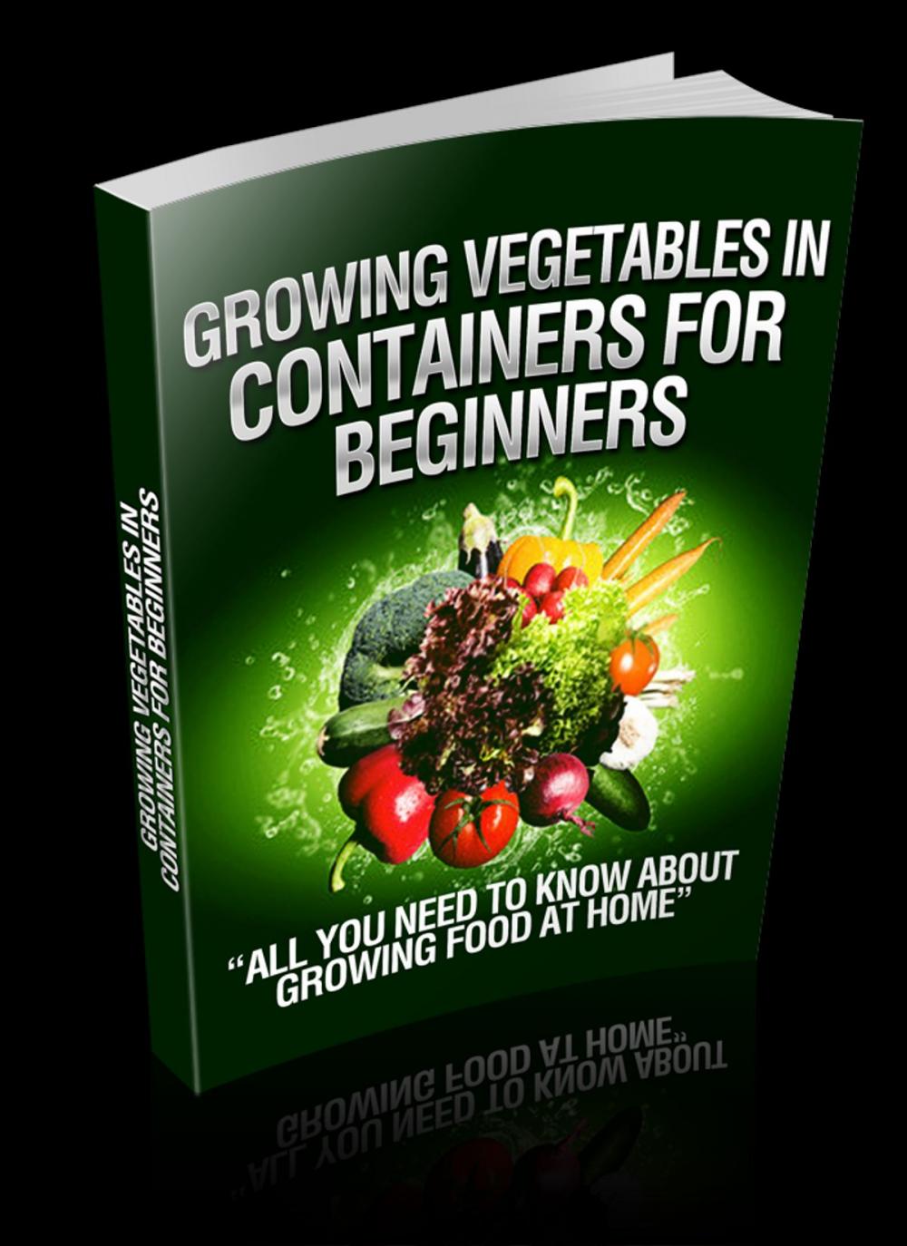 Big bigCover of Growing Vegetables In Containers For Beginners