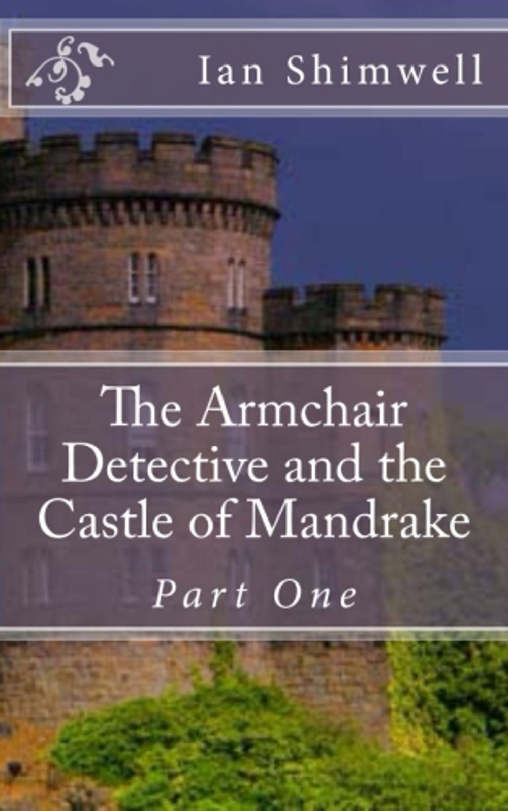 Big bigCover of The Armchair Detective and the Castle of Mandrake Part One