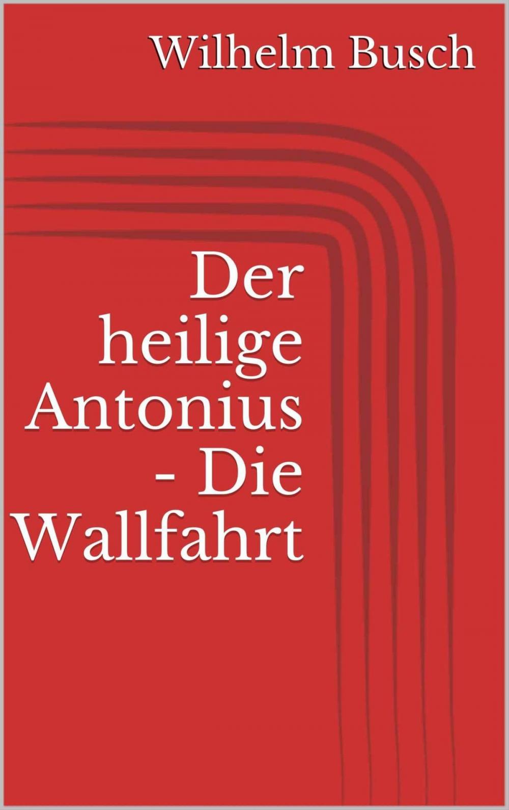 Big bigCover of Der heilige Antonius - Die Wallfahrt