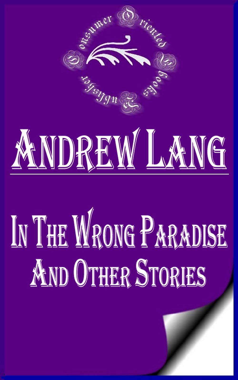 Big bigCover of In the Wrong Paradise And Other Stories (Annotated)