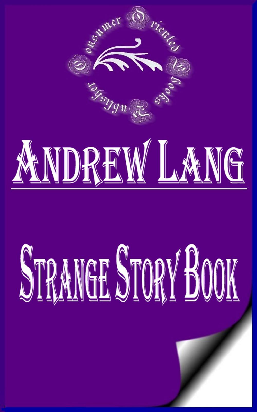 Big bigCover of Strange Story Book (Annotated & Illustrated)