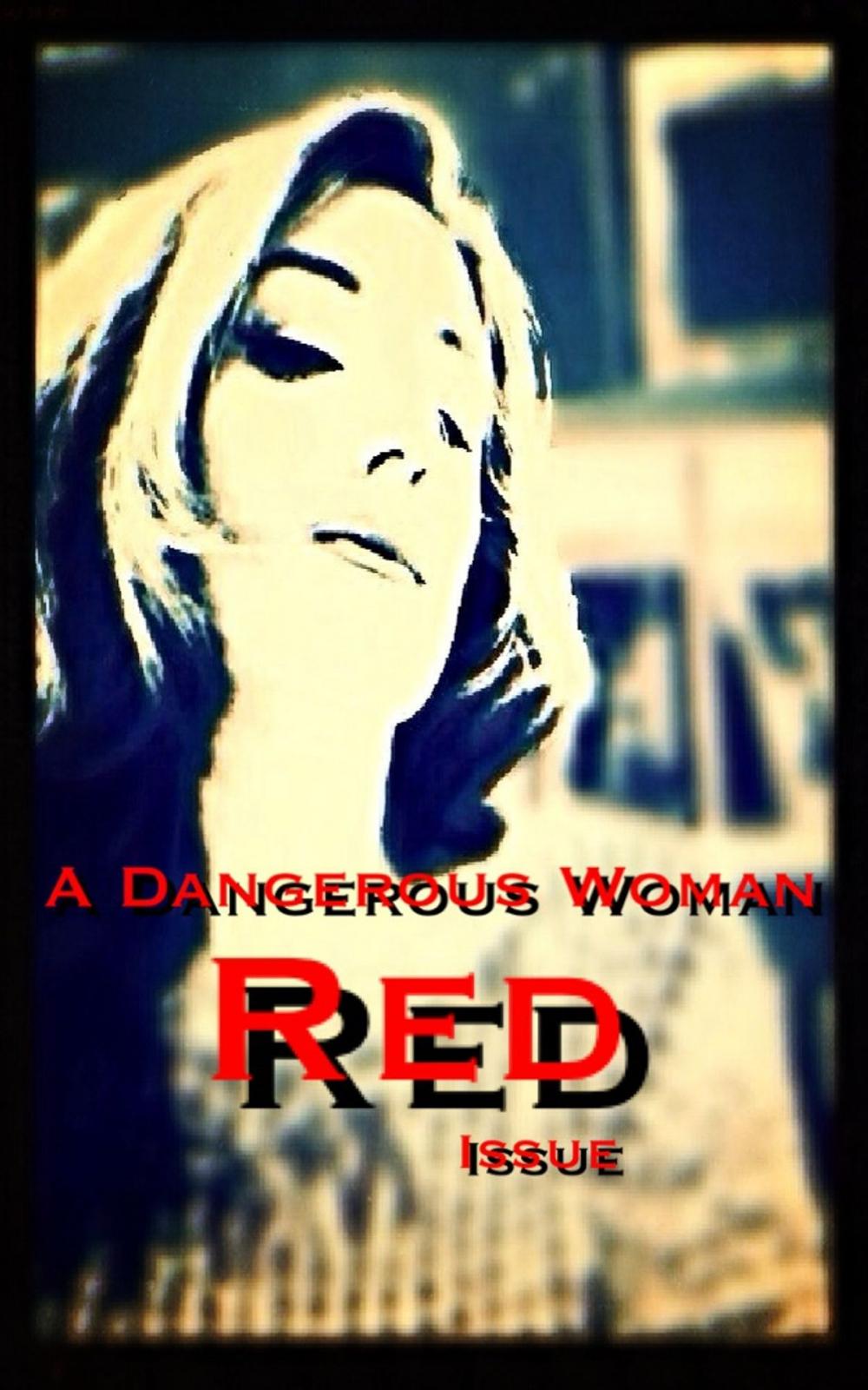 Big bigCover of A Dangerous Woman Red Issue