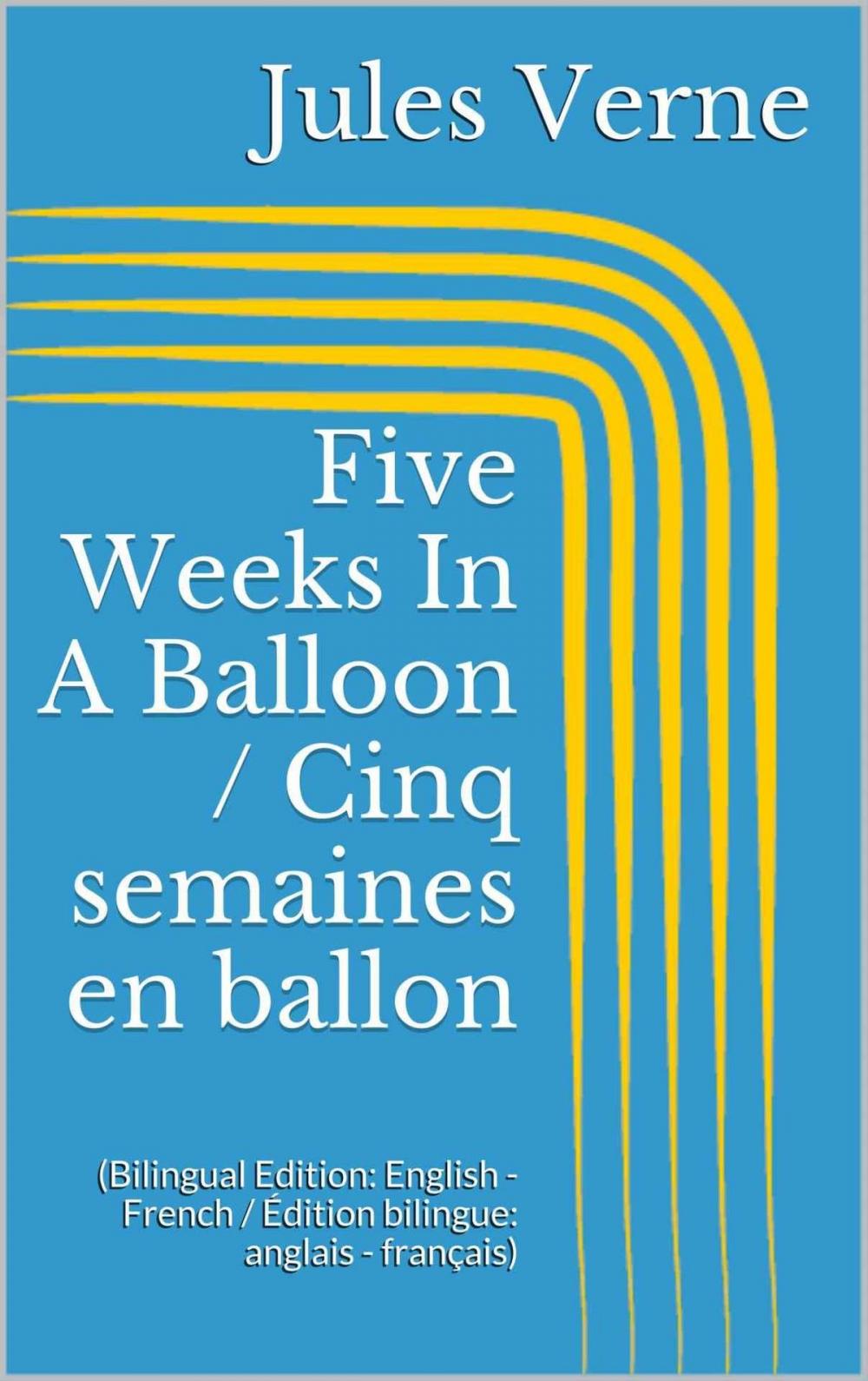 Big bigCover of Five Weeks In A Balloon / Cinq semaines en ballon