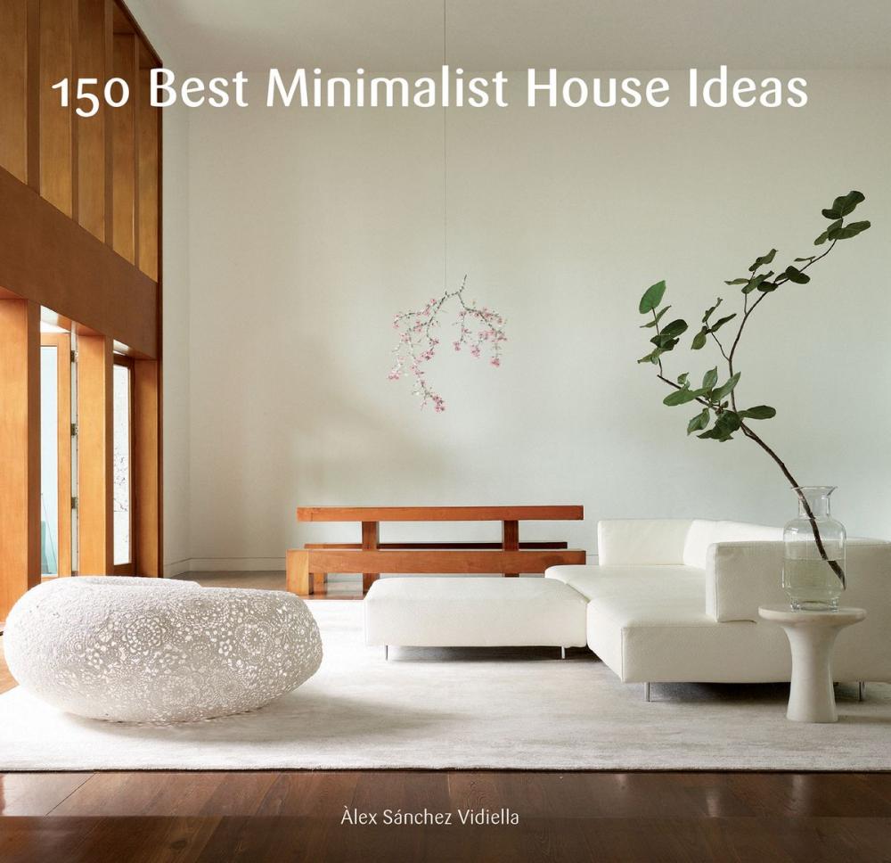 Big bigCover of 150 Best Minimalist House Ideas