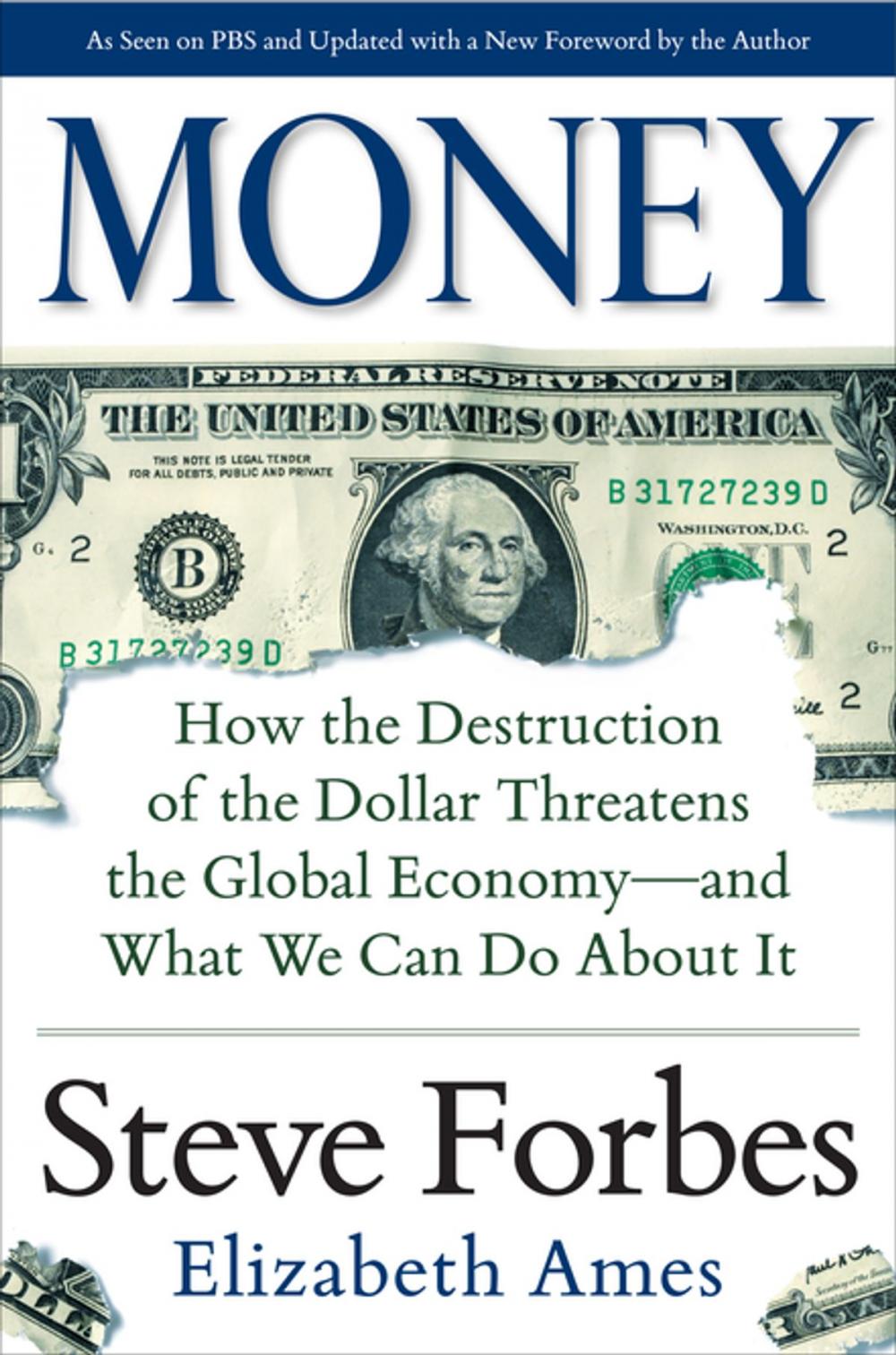 Big bigCover of Money: How the Destruction of the Dollar Threatens the Global Economy – and What We Can Do About It