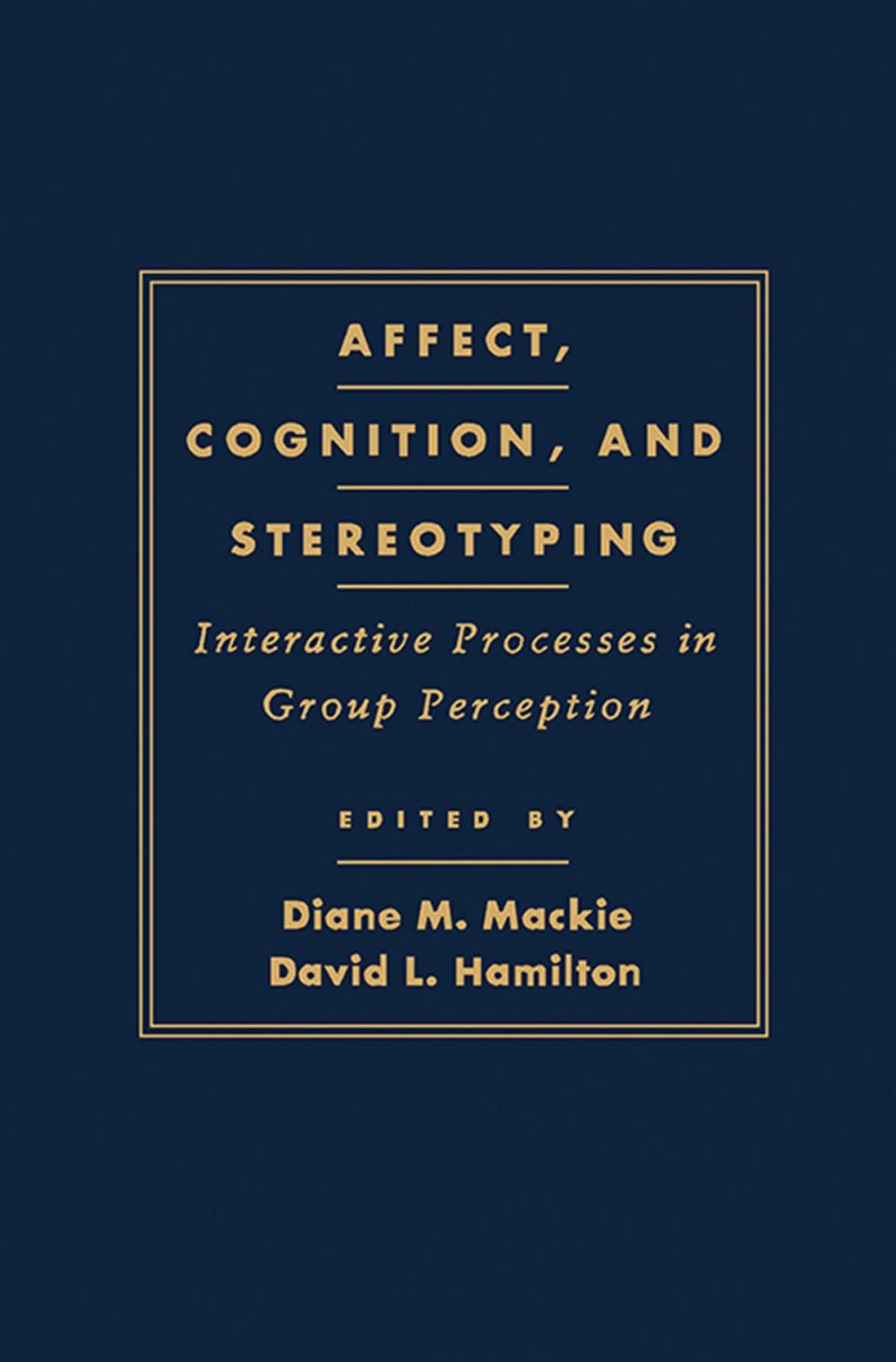 Big bigCover of Affect, Cognition and Stereotyping