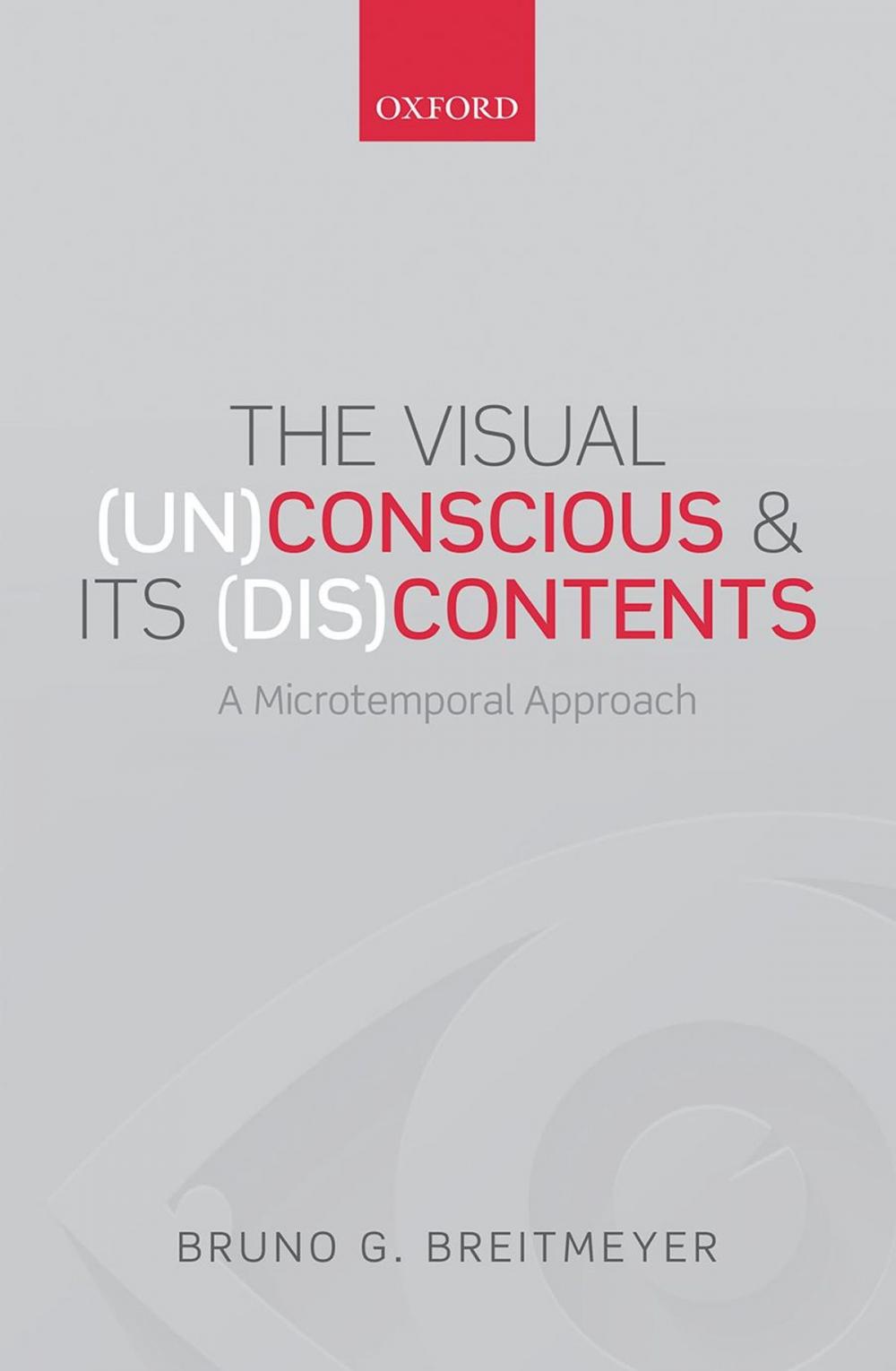 Big bigCover of The Visual (Un)Conscious and Its (Dis)Contents