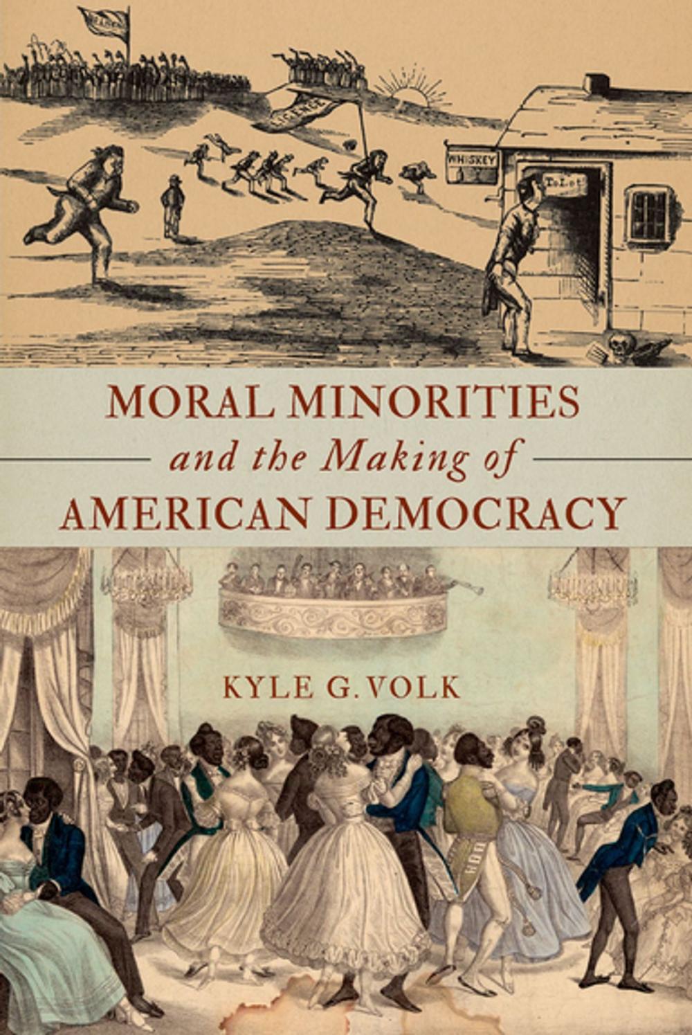 Big bigCover of Moral Minorities and the Making of American Democracy